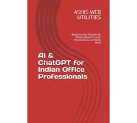 AI & ChatGPT for Indian Office Professionals: Ready-to-Use Prompts for Emails, Reports, Excel, Presentations and Daily Work