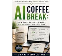 AI Coffee Break: How Small Business Owners Use AI to Reclaim Their Time
