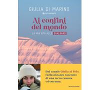 Ai confini del mondo. La mia vita alle Svalbard