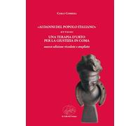 «Ai danni del popolo italiano» ovvero: una terapia d'urto per la giustizia in coma. Nuova ediz. (Fuori collana)