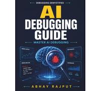 AI Debugging Guide: AI Systems Insight | Observability in AI | AI System Debugging Guide | Performance Optimization AI | Troubleshooting Complex AI | AI Debugging Frameworks | AI Model Issues Guide