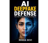 AI Deepfake Defense: How to Spot Fake Voices, Fake Faces, and Stay Safe