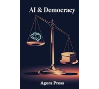 AI & Democracy: Risks and Protections (The Golden Age of AI : 2025 and onwards)