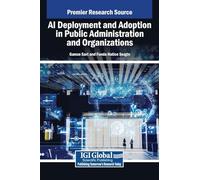 AI Deployment and Adoption in Public Administration and Organizations