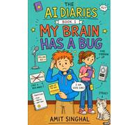 AI Diaries: My Brain Has a Bug (The AI Diaries)