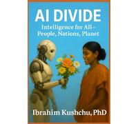 AI Divide: Intelligence for All- People, Nations, Planet