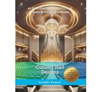 AI-Driven Architectural Design Explorations: Concert Hall Designs (AI-Driven Architectural Explorations: Performing Arts & Museums)