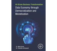 AI-Driven Business Transformation: Data Economy through Democratization and Monetization
