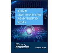 AI-Driven Competitive Intelligence and Next-Generation Security (Applied Artificial Intelligence in Data Science, Cloud Computing and IoT Frameworks)