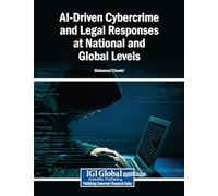 AI-Driven Cybercrime and Legal Responses at National and Global Levels