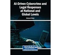 AI-Driven Cybercrime and Legal Responses at National and Global Levels