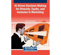 AI-Driven Decision-Making for Diversity, Equity, and Inclusion in Marketing