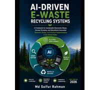 AI-Driven E-Waste Recycling Systems: A Framework for Sustainable Electronics Reuse, Circular Economy, and Educational Innovation