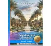 AI-Driven Landscape Design Explorations: Inspiring Park Designs