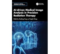 AI-driven Medical Image Analysis in Precision Radiation Therapy (Imaging in Medical Diagnosis and Therapy)