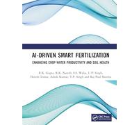 AI-Driven Smart Fertilization: Enhancing Crop-Water Productivity and Soil Health