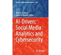 AI-Driven: Social Media Analytics and Cybersecurity (Studies in Computational Intelligence)