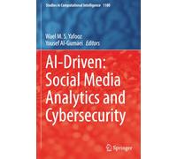 AI-Driven: Social Media Analytics and Cybersecurity (Studies in Computational Intelligence)