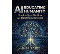 AI Educating Humanity: How Intelligent Machines Are Transforming Education