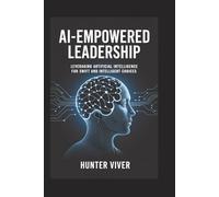 AI-Empowered Leadership: Leveraging Artificial Intelligence for Swift and Intelligent Choices