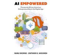 AI Empowered: Pioneering African American Entrepreneurship in the Digital Age