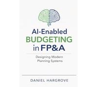 AI-Enabled Budgeting in FP&A: Designing Modern Planning Systems: 14