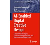AI-Enabled Digital Creative Design: Proceedings of 2025 International Conference on AI-Enabled Digital Creative Design (AIEDCD 2025): 62 (Springer Series in Design and Innovation, 62)