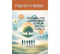 AI ENABLING: LEADERSHIP IN AN AI-DRIVEN WORLD: How to make smart AI decisions and create real impact across your strategy, operating model, and ... is impossible. (The Scandinavian Way)