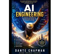 AI ENGINEERING: Building Dependable Systems from Problem Definition to Production