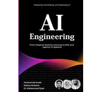 Ai Engineering: From Classical Machine Learning to RAG and Agentic AI Systems