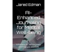 AI-Enhanced Journaling for Mental Well-being: A Pathway to Self-Discovery and Poignant Solutions