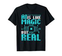 Ai Es Como Magia Pero Real Inteligencia Artificial Camiseta