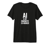 AI es mi compañero de Trabajo Favorito - Cita Divertida de Trabajo tecnológico Camiseta Premium
