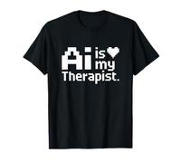 AI es mi Terapeuta Divertido Entusiasta de la tecnología Camiseta