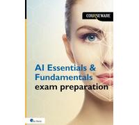AI Essentials & Fundamentals exam preparation (Courseware)