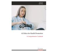 AI Ethics for Health Promotion: A Comprehensive Textbook