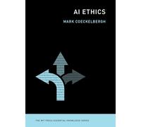 AI Ethics (The MIT Press Essential Knowledge series)