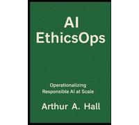 AI EthicsOps: Operationalizing Responsible AI at Scale