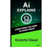 AI Explains: the grateful dead