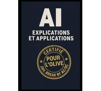 AI : Explications and Applications: Une évasion intellectuelle pour un ami