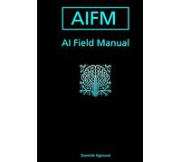 AI Field Manual v2 (Field Manuals)