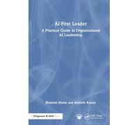 AI-First Leader: A Practical Guide to Organizational AI Leadership