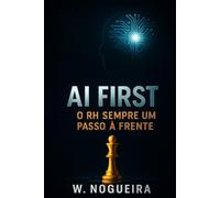 AI FIRST: O RH sempre um passo à frente.