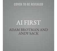 Ai First: The Playbook for a Future-proof Business and Brand