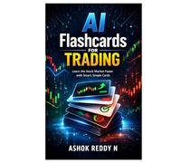 AI Flashcards for Trading: Learn the Stock Market Faster with Smart, Simple Cards (The AI Flashcards for Finance & Investing Series)