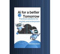 Ai for a better Tomorrow: Practical solutions for society and enterprises