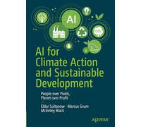 AI for Climate Action and Sustainable Development: People over Pixels, Planet over Profit