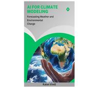 AI for Climate Modeling: Forecasting Weather and Environmental Change