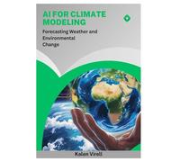 AI for Climate Modeling: Forecasting Weather and Environmental Change