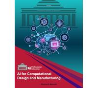 AI for Computational Design and Manufacturing: Smart Workflows for High-Volume, Customized Product Design (ML & AI Professional Education)